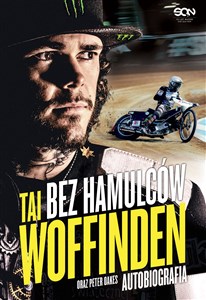 Bez hamulców Tai Woffinden Autobiografia