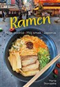 Ramen Moja podróż. Mój smak. Japonia - Marta Skorupska