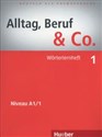 Alltag Beruf & Co 1 Worterlernheft