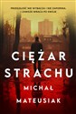 Ciężar strachu - Michał Mateusiak