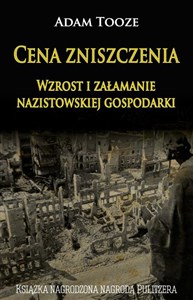 Cena zniszczenia Wzrost i załamanie nazistowskiej gospodarki - Księgarnia Niemcy (DE)
