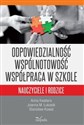 Odpowiedzialność wspólnotowość współpraca w szkole Nauczyciele i rodzice