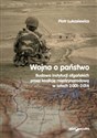 Wojna a państwo Budowa instytucji afgańskich przez koalicję międzynarodową w latach 2001-2014