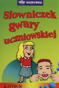 Słowniczek gwary uczniowskiej - Księgarnia Niemcy (DE)