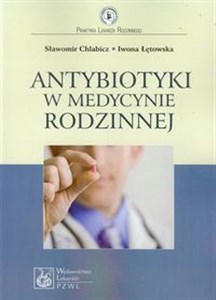 Antybiotyki w medycynie rodzinnej