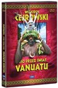 Wojciech Cejrowski - Boso przez świat Vanuatu - 