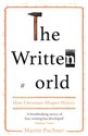 The Written World : How Literature Shaped History