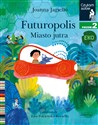 Futuropolis miasto jutra Poziom 2 - Joanna Jagiełło