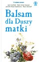 Balsam dla duszy matki - Jack Canfield, Mark Victor Hansen, Jennifer Read Hawtohorne, Marci Shimoff