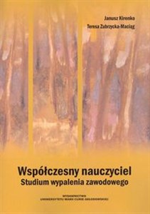 Współczesny nauczyciel Studium wypalenia zawodowego - Księgarnia UK