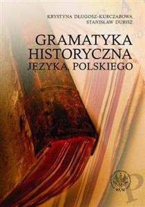 Gramatyka historyczna języka polskiego - Księgarnia UK