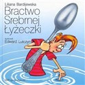 Bractwo Srebrnej Łyżeczki - Liliana Bardijewska