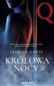 Królowa nocy - Izabela Zawis