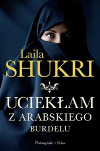 Uciekłam z arabskiego burdelu wyd. kieszonkowe 