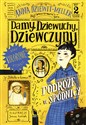 Damy, dziewuchy, dziewczyny Podróże w spódnicy