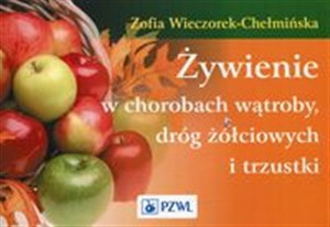 Żywienie w chorobach wątroby, dróg żółciowych i trzustki - Księgarnia Niemcy (DE)
