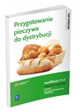 Przygotowanie pieczywa do dystrybucji. Kwalifikacja T.3.4. Podręcznik do nauki zawodu piekarz / technik technologii żywności - Piotr Dominik, Katarzyna Przybylska-Dominik