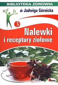 Nalewki i receptury ziołowe Biblioteka zdrowia 3 - Księgarnia Niemcy (DE)