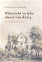 Wilanów to nie tylko obecni mieszkańcy. Cmentarz Wilanowski 1816-2016 