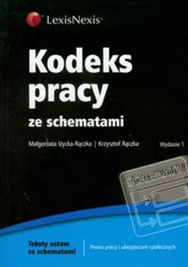 Kodeks pracy ze schematami Prawo pracy i ubezpieczeń społecznych - Księgarnia UK