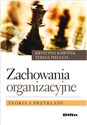 Zachowania organizacyjne Teoria i przykłady - Krystyna Kmiotek, Teresa Piecuch