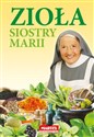 Zioła siostry Marii - Siostra Maria Goretii