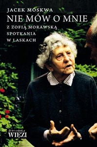 Nie mów o mnie z Zofią Morawską spotkania w Laskach