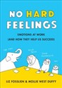 No Hard Feelings - Liz Fosslien, Mollie West Duffy