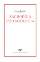 Zachodnia eschatologia - Jacob Taubes