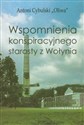 Wspomnienia konspiracyjnego starosty z Wołynia