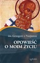 Opowieść o moim życiu