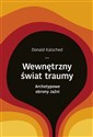 Wewnętrzny świat traumy Archetypowe obrony jaźni