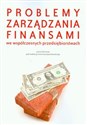 Problemy zarządzania finansami we współczesnych przedsiębiorstwach - Piotr Szczepankowski