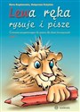 Lewa ręka rysuje i pisze Część 1 Ćwiczenia przygotowujące do pisania dla dzieci leworęcznych - Marta Bogdanowicz, Małgorzata Rożyńska