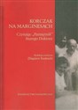 Korczak na marginesach Czytając "Pamiętnik" Starego Doktora - 