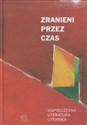 Zranieni przez czas - Opracowanie Zbiorowe