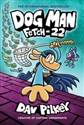 Dog Man 8 Fetch-22  - Dav Pilkey