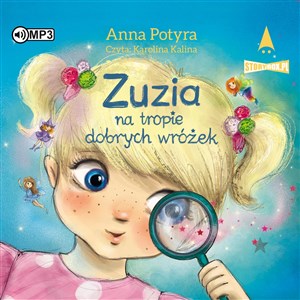 [Audiobook] Zuzia na tropie dobrych wróżek