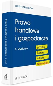 Prawo handlowe i gospodarcze. Pytania. Kazusy. Tablice. Testy online 