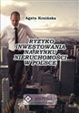Ryzyko inwestowania na rynku nieruchomości w Polsce - Agata Kraińska