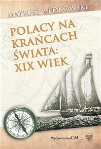 Polacy na krańcach świata XIX wiek