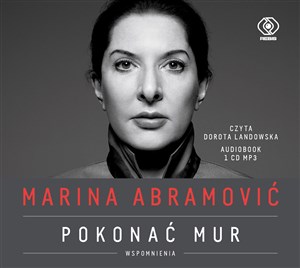 [Audiobook] Marina Abramović Pokonać mur Wspomnienia