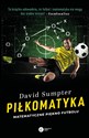 Piłkomatyka Matematyczne piękno futbolu