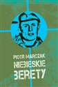 Niebieskie berety - Piotr Marczak