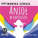 [Audiobook] Anioł w kapeluszu - Monika Szwaja