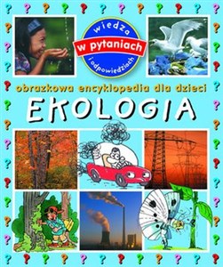 Ekologia Obrazkowa encyklopedia dla dzieci - Księgarnia UK