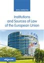 Institutions and Sources of Law of the European Union  - Jerzy Jaskiernia