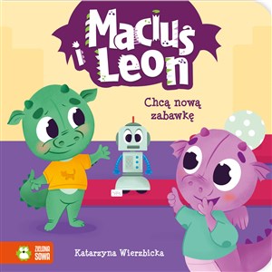 Maciuś i Leon chcą nową zabawkę - Księgarnia UK