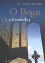 O Bogu i człowieku - Tomasz Jelonek