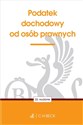 Podatek dochodowy od osób prawnych wyd. 22 